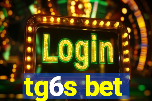 tg6s bet